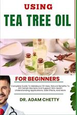 Using Tea Tree Oil for Beginners