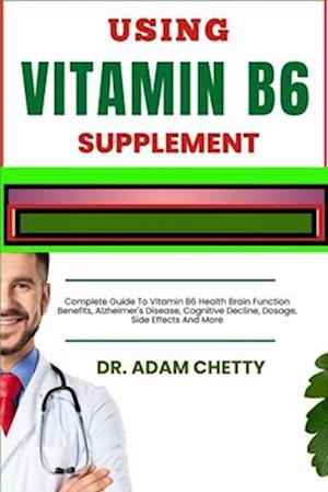 Using Vitamin B6 Supplement