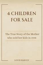 4 Children for Sale