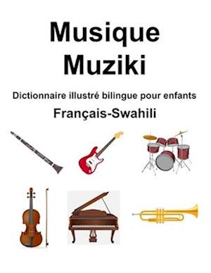 Français-Swahili Musique / Muziki Dictionnaire illustré bilingue pour enfants