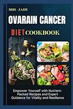 Ovarain Cancer Diet Cook Book