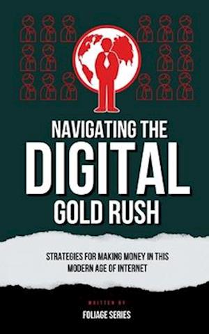 Navigating The Digital Gold Rush