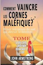 Comment Vaincre Les Cornes Malefique ?