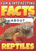 Fun & Interesting Facts About Reptiles