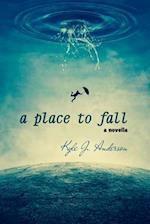 A Place To Fall