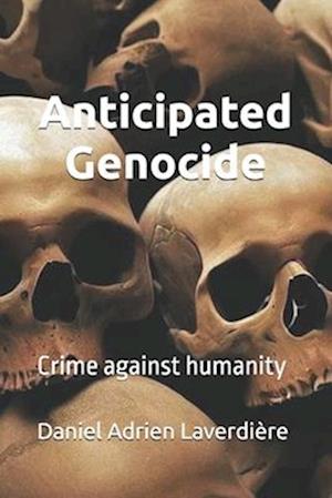 Anticipated Genocide