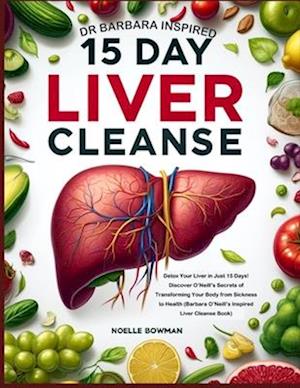 Dr Barbara Inspired 15 Day Liver Cleanse