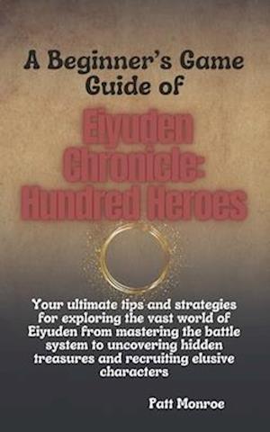 A Beginner's Game Guide of Eiyuden Chronicle