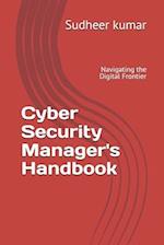 Cyber Security Manager's Handbook