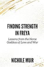 Finding Strength in Freya