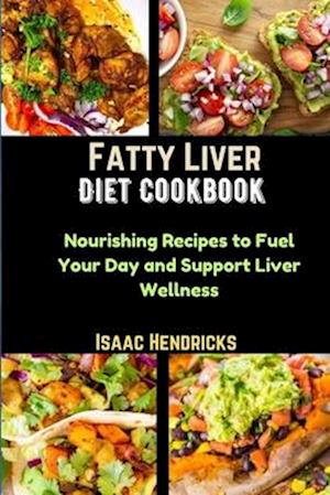 Fatty Liver Diet Cookbook