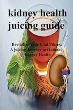 Kidney Health Juicing Guide