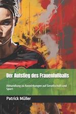 Der Aufstieg des Frauenfußballs