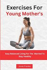 Exercises For Young Mother's