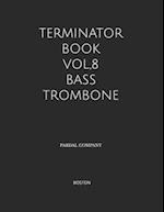 Terminator Book Vol,8 Bass Trombone