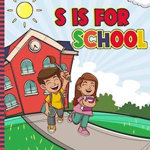 S Is For School