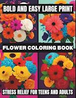 Bold And Easy Large Print Flower Coloring Book