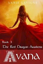 The Red Dragon Awakens (Avana Book 3)