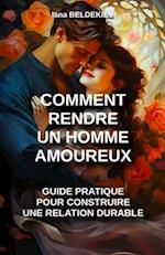 Comment rendre un homme amoureux