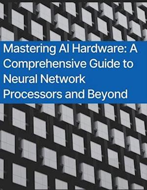 Mastering AI Hardware