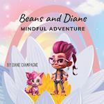 Beans and Diane, Mindful Adventure