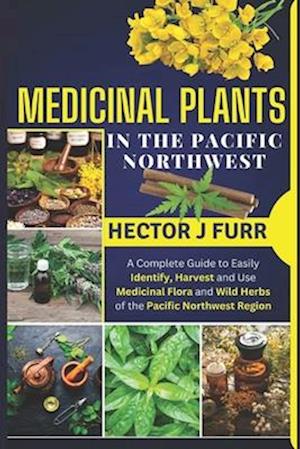 Medicinal Plants In The Pacific Northwest