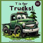 T is for Trucks