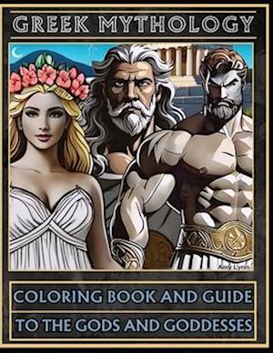 Greek Mythology Coloring Book and Guide to the Gods and Goddesses