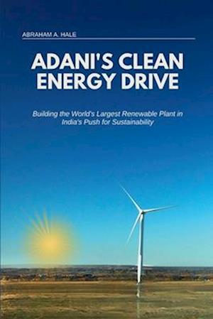 Adani's Clean Energy Drive