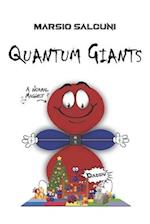 Quantum Giants