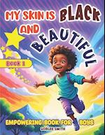 My Skin is Black and Beautiful, Empowering Book for Boys