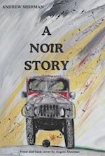 A Noir Story