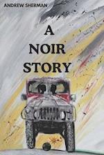 A Noir Story