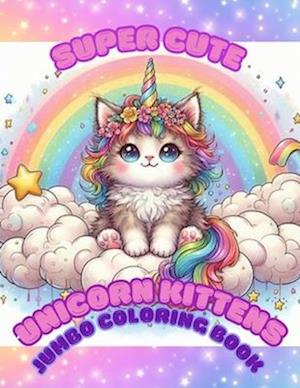 Super Cute Unicorn Kittens Jumbo Coloring Book for Kids Ages 4+