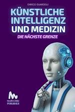 Künstliche Intelligenz und Medizin