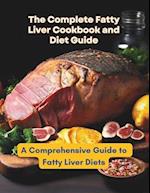 The Complete Fatty Liver Cookbook and Diet Guide