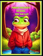 Fergus the Frog's No Good, Very Bad Day!