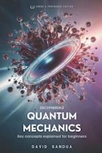 Deciphering Quantum Mechanics