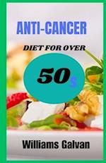 ANTI-CANCER DIET FOR OVER 50s