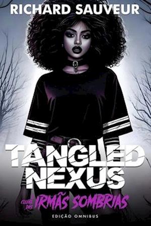 Tangled Nexus