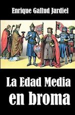 La Edad Media en broma