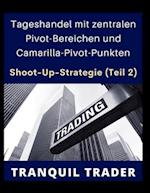 Tageshandel mit zentralen Pivot-Bereichen und Camarilla-Pivot-Punkten