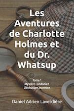 Les Aventures de Charlotte Holmes et du Dr. Whatsup