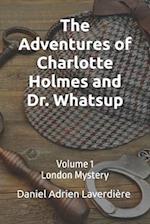 The Adventures of Charlotte Holmes and Dr. Whatsup