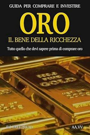 ORO, il bene della ricchezza