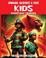Animal Blends 5 for Kids - Everyday Heroes