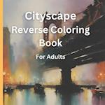 Cityscape Reverse Coloring Book Volume 1