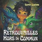 Des Retrouvailles Hors du Commun