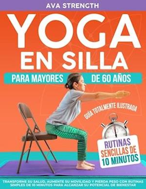 Yoga En Silla Para Mayores De 60 Años