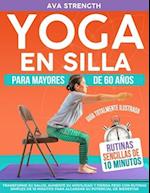 Yoga En Silla Para Mayores De 60 Años